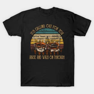 It's Calling Out For You Arise And Walk On Through Whisky Mug T-Shirt